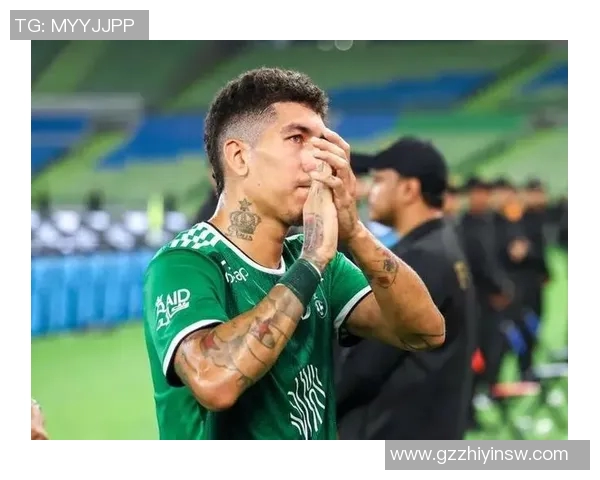 亚洲新王菲尔米诺助力吉达国民勇夺胜利展现强大实力